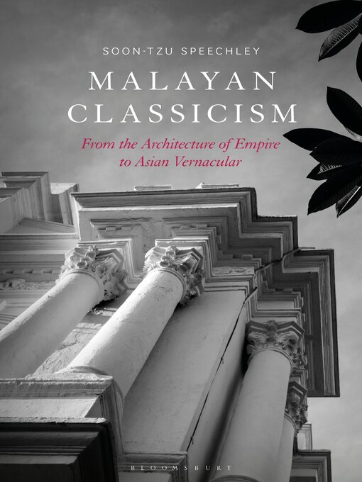 Title details for Malayan Classicism by Soon-Tzu Speechley - Available